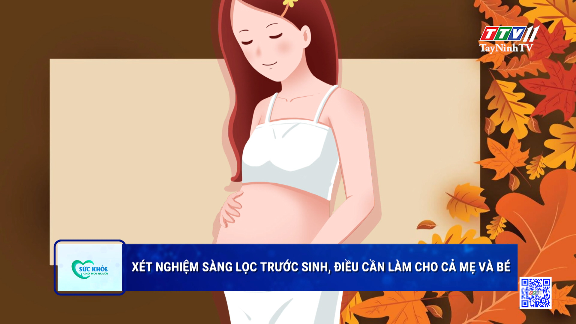 Xét nghiệm sàng lọc trước sinh, điều cần làm cho cả mẹ và bé | Sức khỏe cho mọi người | TayNinhTV
